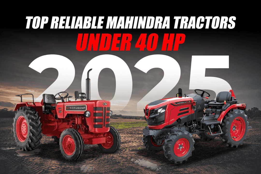 Top Reliable Mahindra Tractors Under 40 HP of 2025