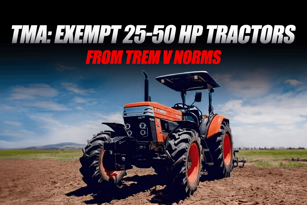 TMA: Exempt 25-50 HP Tractors from TREM V Norms