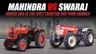 Mahindra vs Swaraj: Which one is the best tractor for your Farms?