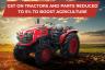 GST on Tractors and Parts Reduced to 5% to Boost Agriculture